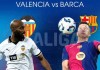 Tip bóng đá 18/08 02:30 Valencia vs Barcelona: Khoe sức mạnh