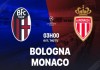 Tip bóng đá 06/11 03:00 Bologna vs Monaco: Niềm vui nơi đất khách
