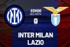 Tip bóng đá 26/02 03:00 Inter vs Lazio: Vé bán kết cho Nerazzurri