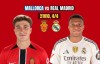 Tip bóng đá 4/4 21:15 Mallorca vs Real Madrid: Nhiệm vụ phải thắng