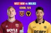 Tip bóng đá 11/04 02:00 West Ham vs Wolves: Chung kết ngược