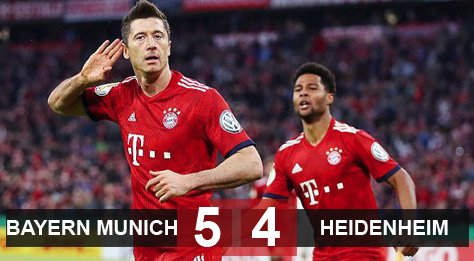 Bayern Munich 5-4 Heidenheim: Lewandowski đưa Bayern vào BK cúp Quốc gia