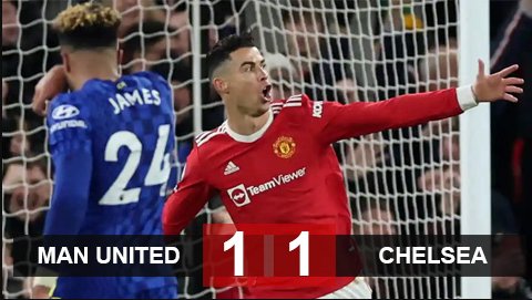Man Utd 1-1 Chelsea: Ronaldo cứu Quỷ đỏ thoát thua