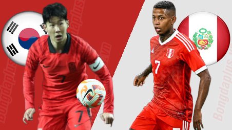 Tip bóng đá 16/06 18:00 Hàn Quốc vs Peru: Hàn Quốc thắng cả kèo lẫn trận