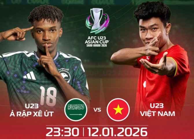 Tip bóng đá 12/01 23:30 U23 Saudi Arabia vs U23 Việt Nam: Thắng luôn chủ nhà?
