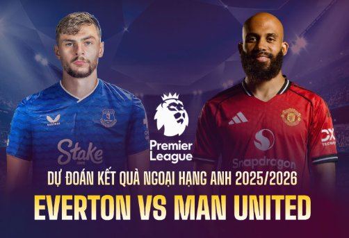 Tip bóng đá 24/02 3h Everton vs Man Utd: Bài kiểm tra chất lượng!