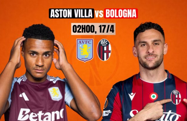 Tip bóng đá 17/04 02:00 Aston Villa vs Bologna: Không có bất ngờ!