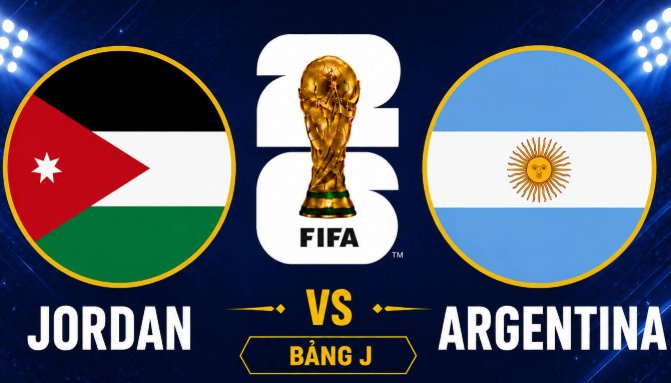 Tip bóng đá 28/06 09:00 Jordan vs Argentina: Dễ cho Argentina!
