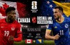 Tip bóng đá 13/06 02:00 Canada vs Bosnia: Khởi đầu chật vật