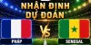 Tip bóng đá 17/06 02:00 Pháp vs Senegal: Gà trống gáy vang