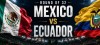 Tip bóng đá 01/07 08:00 Mexico vs Ecuador: Lại giữ sạch lưới