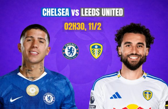 Tip bóng đá 11/02 02:30 Chelsea vs Leeds: The Blues đòi nợ